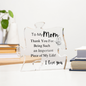 To My Mom - An Important Piece of My Life -  Printed Acrylic Puzzle Plaque