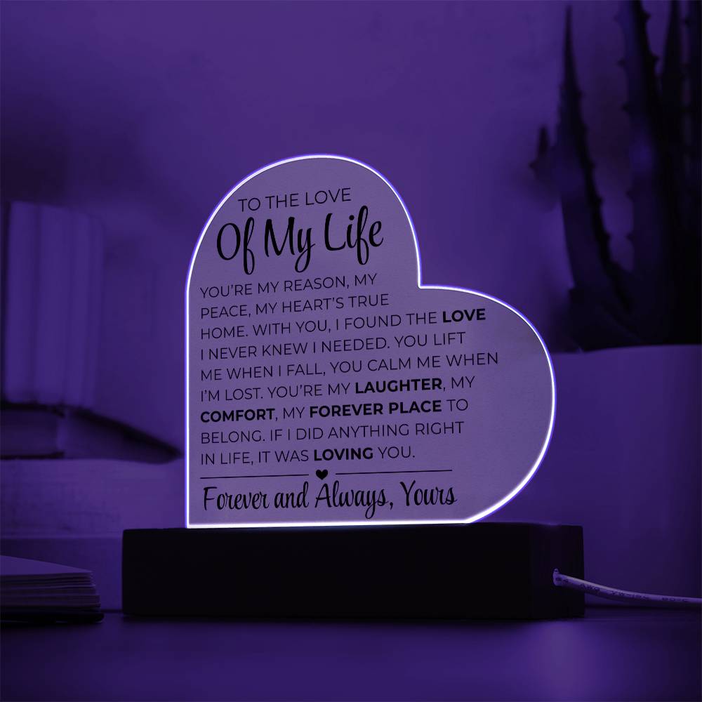To The Love Of My Life - Printed Heart Acrylic Plaque