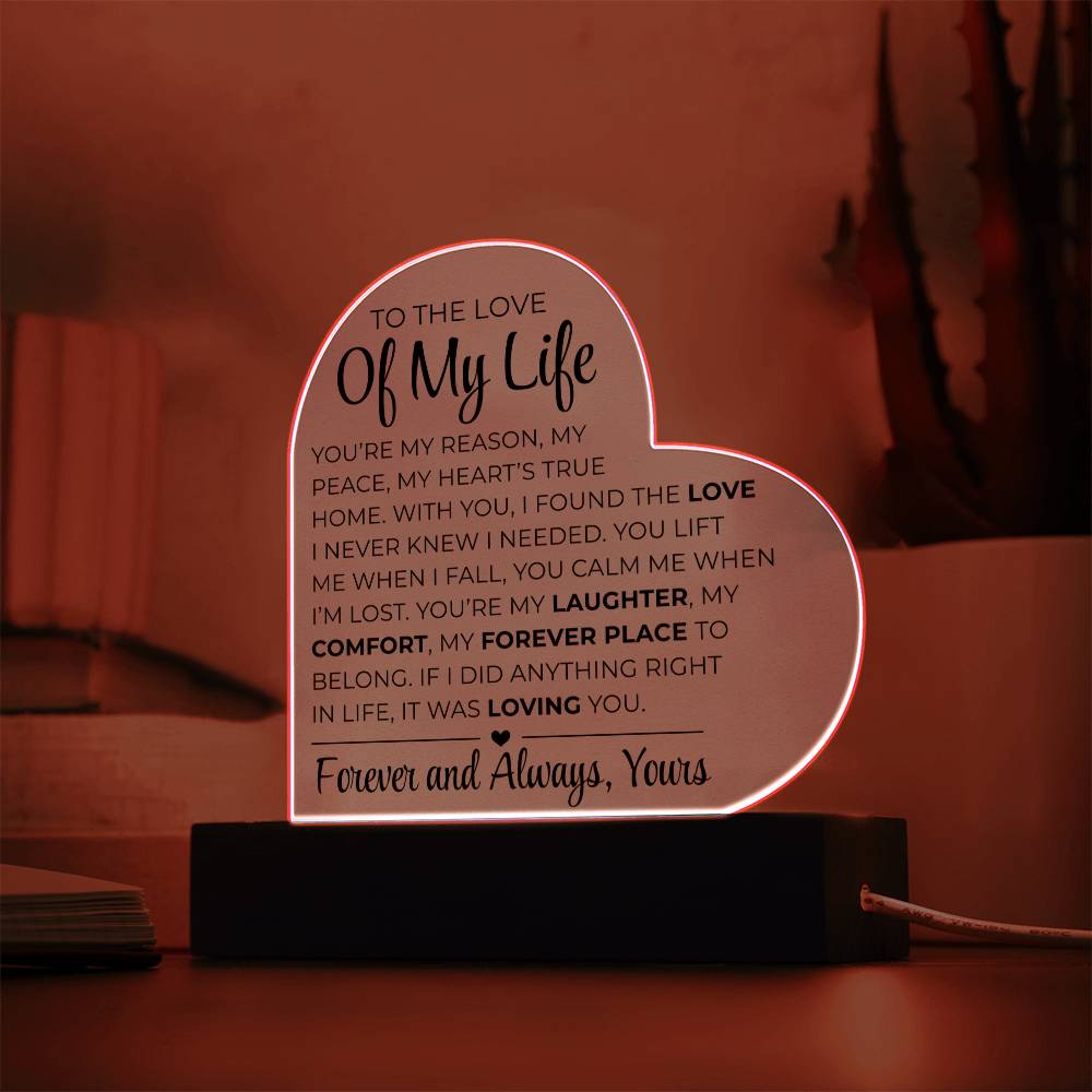 To The Love Of My Life - Printed Heart Acrylic Plaque