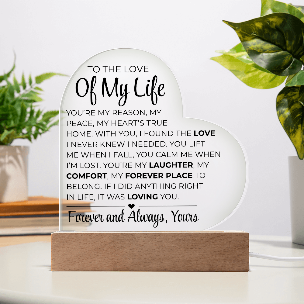 To The Love Of My Life - Printed Heart Acrylic Plaque