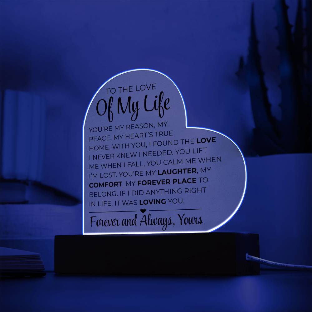 To The Love Of My Life - Printed Heart Acrylic Plaque