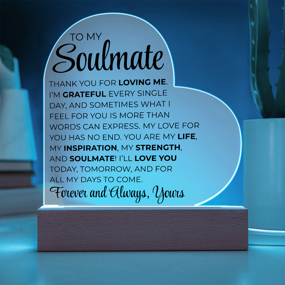 To My Soulmate - Printed Heart Acrylic Plaque