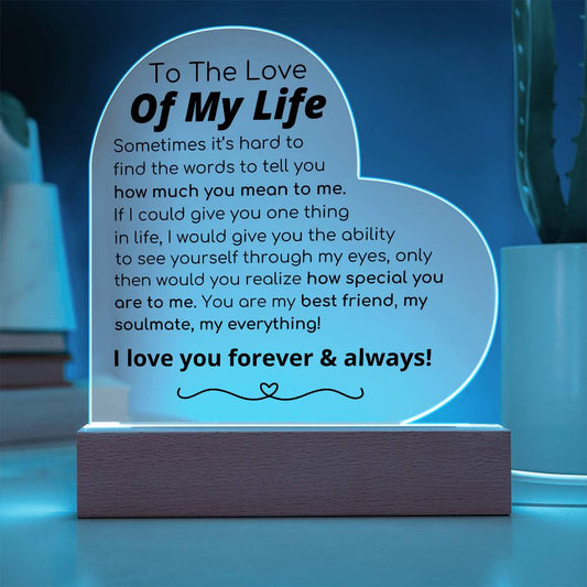 Para el amor de mi vida: lo especial que eres para mí: placa acrílica con forma de corazón