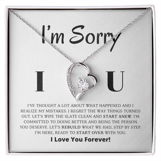 I'm Sorry - Let's Rebuild What We Had - Forever Love Necklace