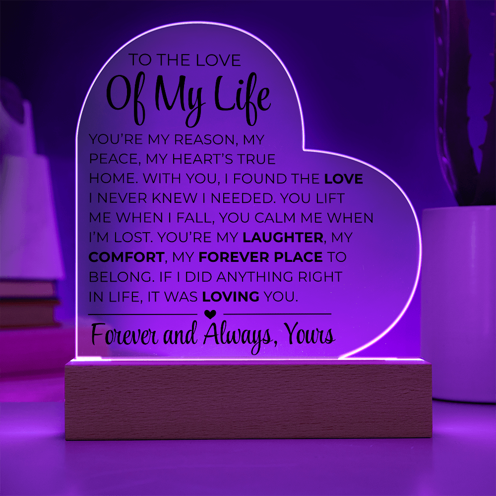 To The Love Of My Life - Printed Heart Acrylic Plaque