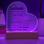 To My Soulmate - You Are The One I Want To Be With - Acrylic Heart Plaque