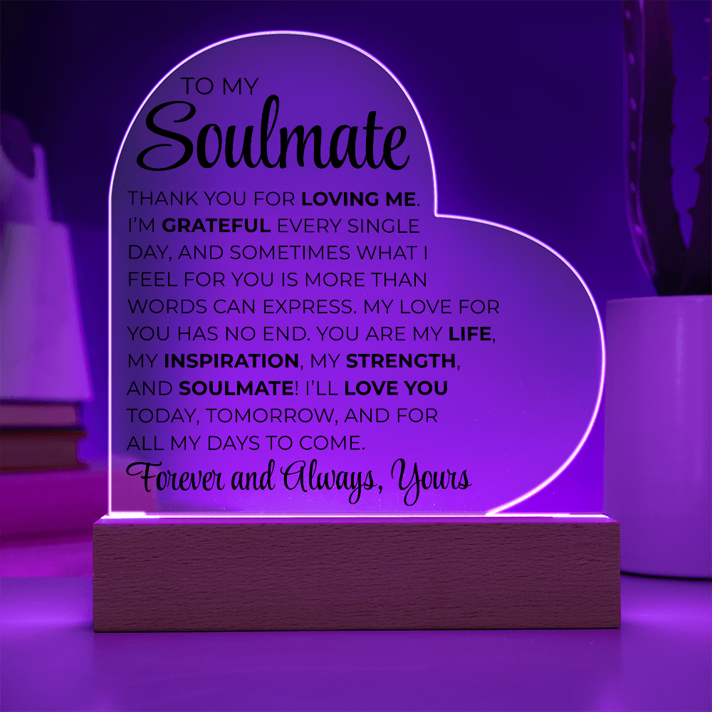 To My Soulmate - Printed Heart Acrylic Plaque
