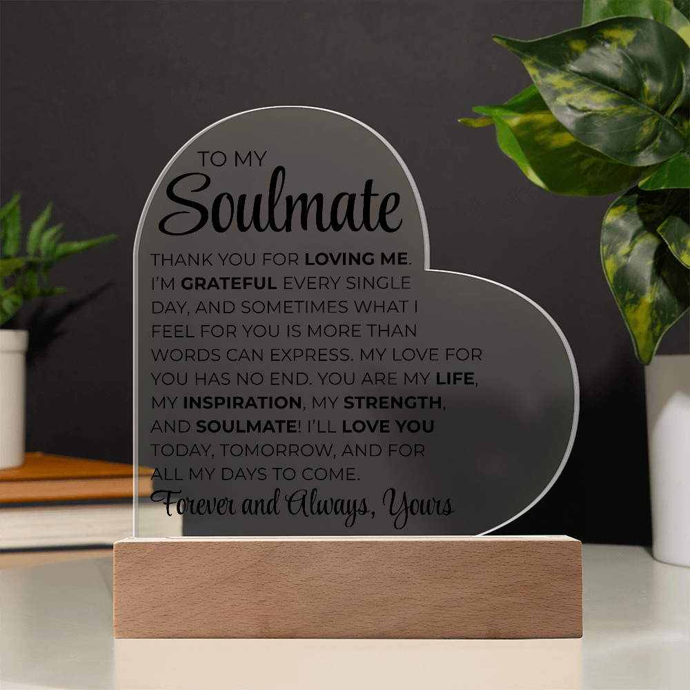 To My Soulmate - Printed Heart Acrylic Plaque