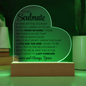 To My Soulmate - You Are The One I Want To Be With - Acrylic Heart Plaque