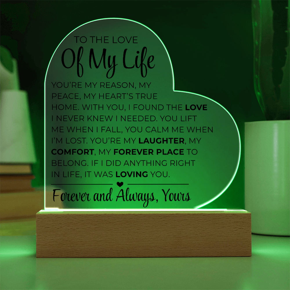 To The Love Of My Life - Printed Heart Acrylic Plaque