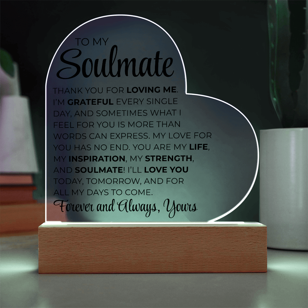 To My Soulmate - Printed Heart Acrylic Plaque