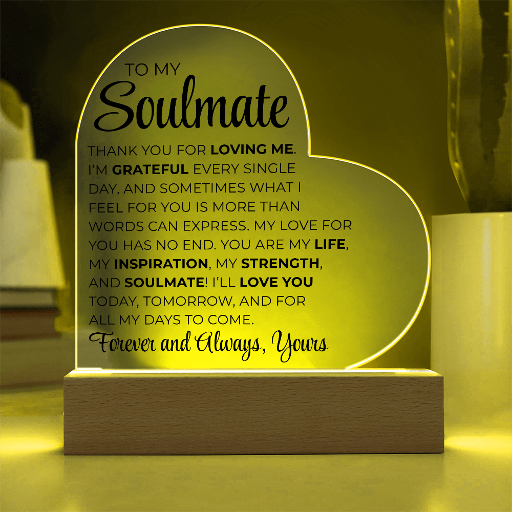 To My Soulmate - Printed Heart Acrylic Plaque