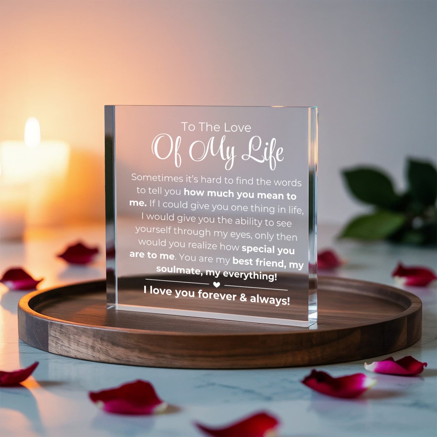 To The Love Of My Life - Printed Acrylic Block