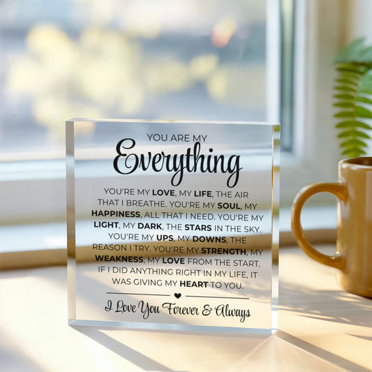You Are My Everything - Printed Acrylic Block