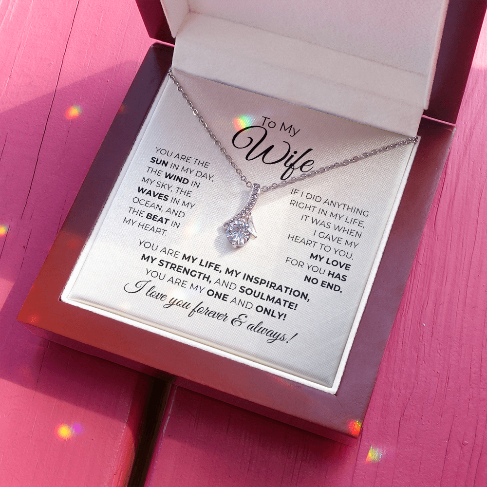 To My Wife - You Are My Life, My Inspiration - Alluring Beauty Necklace