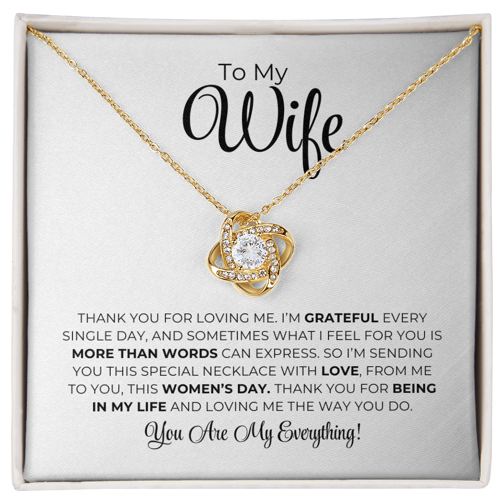 To My Wife - Thank You For Being In My Life - Love Knot Necklace
