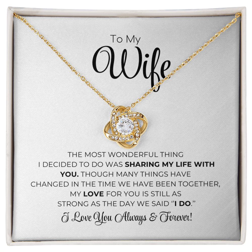 To My Wife - The Most Wonderful Thing - Love Knot Necklace