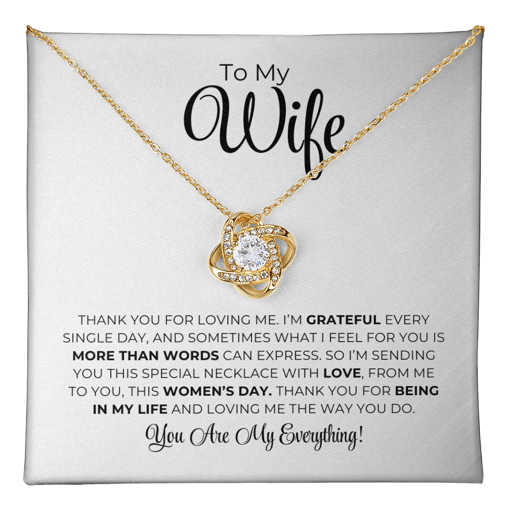 To My Wife - Thank You For Being In My Life - Love Knot Necklace
