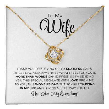 To My Wife - Thank You For Being In My Life - Love Knot Necklace