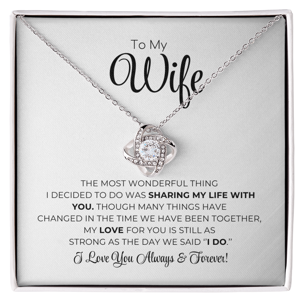 To My Wife - The Most Wonderful Thing - Love Knot Necklace