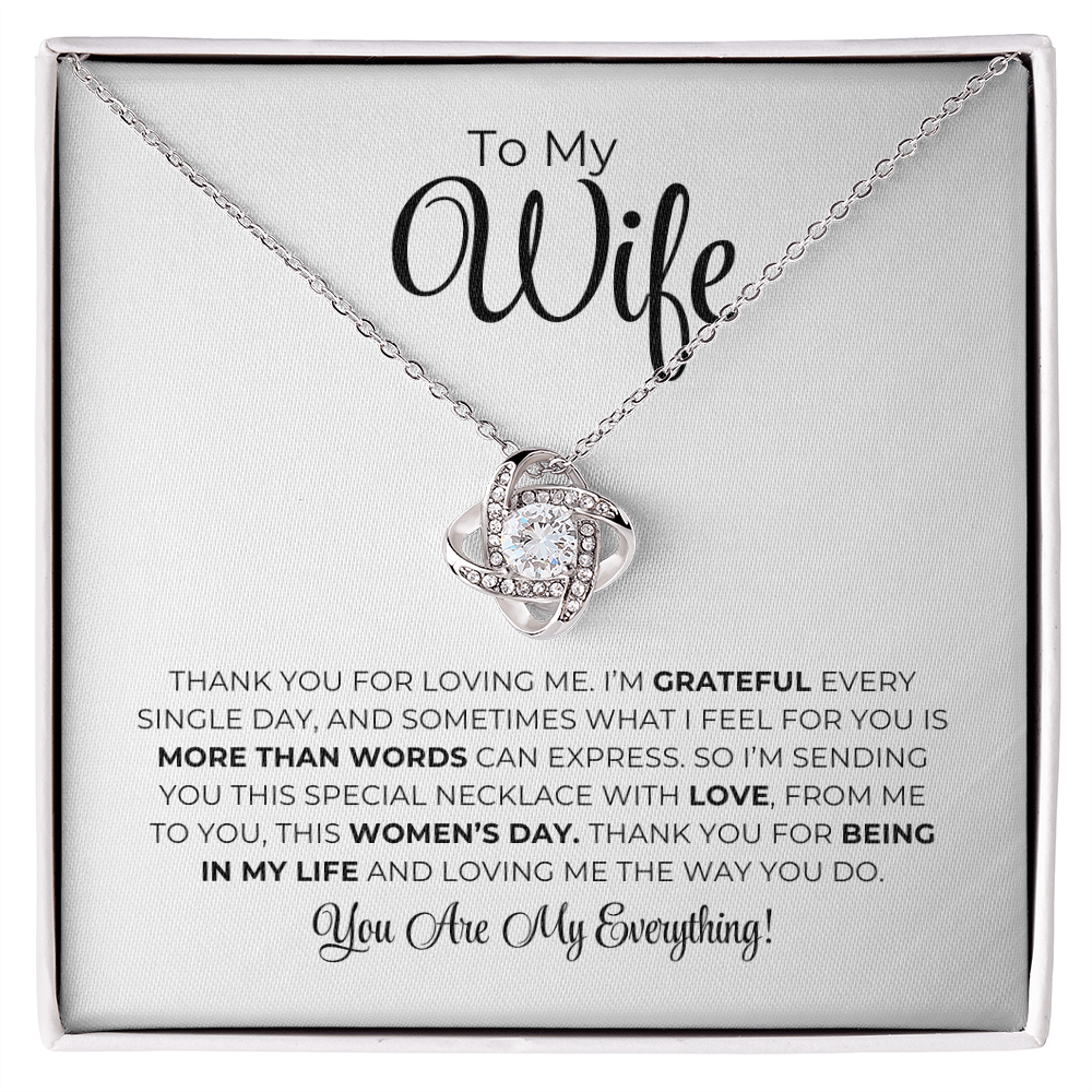To My Wife - Thank You For Being In My Life - Love Knot Necklace