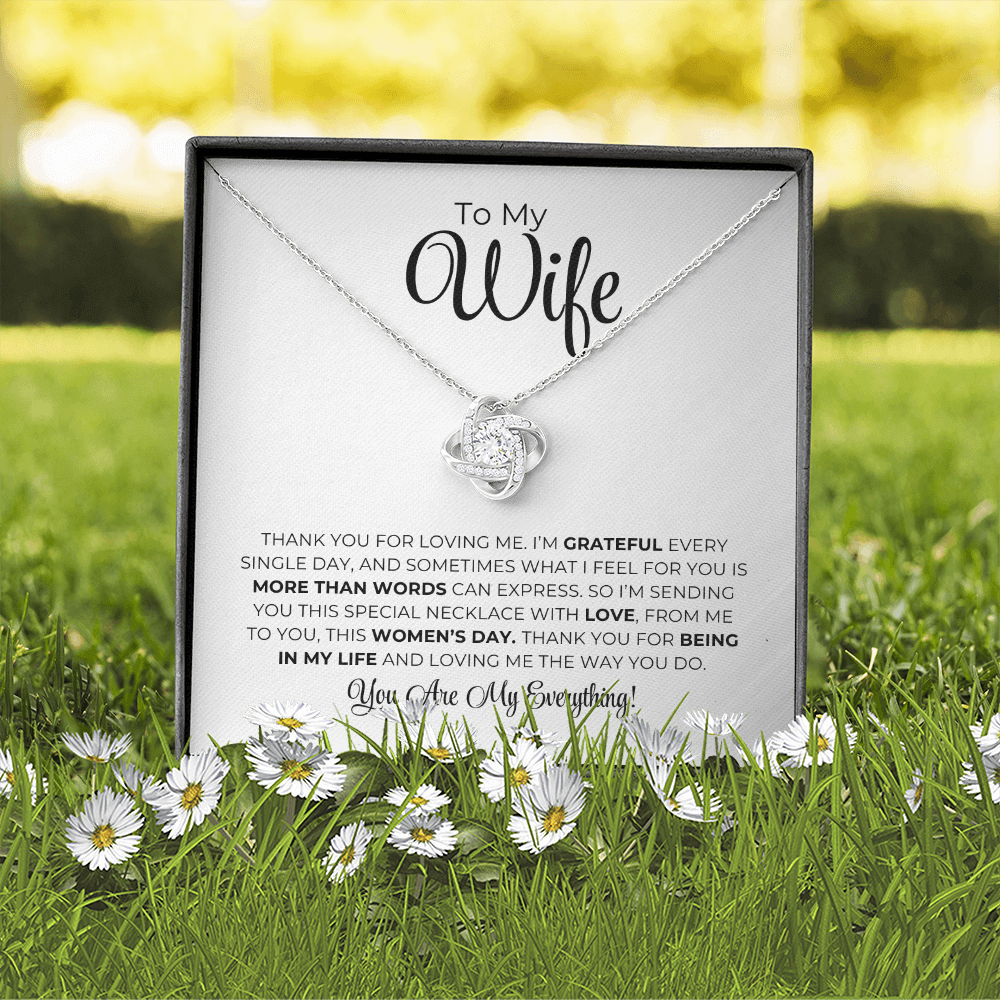 To My Wife - Thank You For Being In My Life - Love Knot Necklace