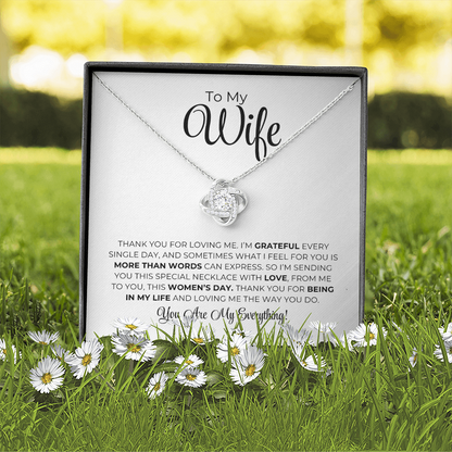 To My Wife - Thank You For Being In My Life - Love Knot Necklace