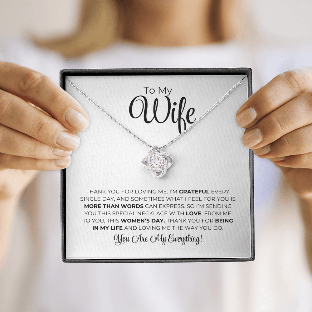 To My Wife - Thank You For Being In My Life - Love Knot Necklace