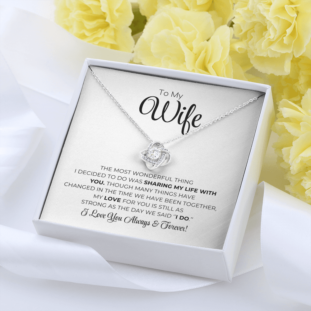To My Wife - The Most Wonderful Thing - Love Knot Necklace