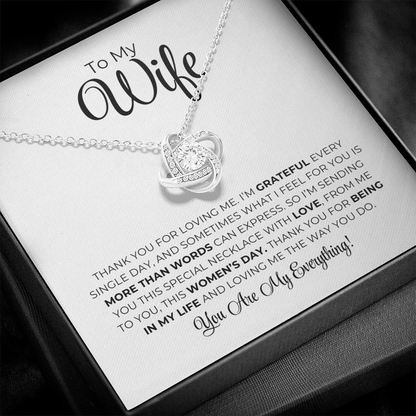To My Wife - Thank You For Being In My Life - Love Knot Necklace