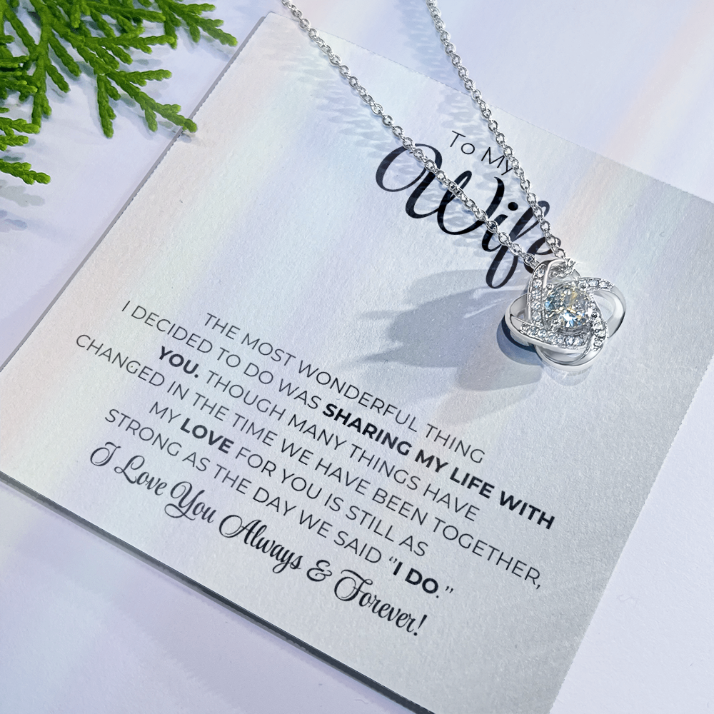 To My Wife - The Most Wonderful Thing - Love Knot Necklace