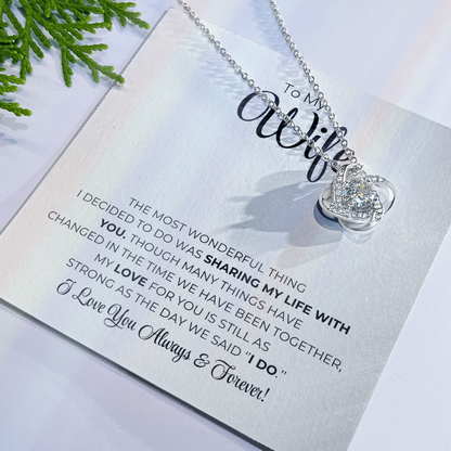To My Wife - The Most Wonderful Thing - Love Knot Necklace
