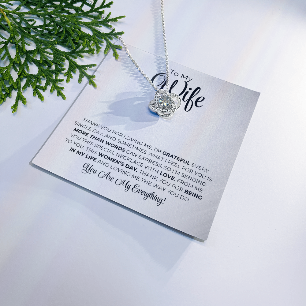 To My Wife - Thank You For Being In My Life - Love Knot Necklace