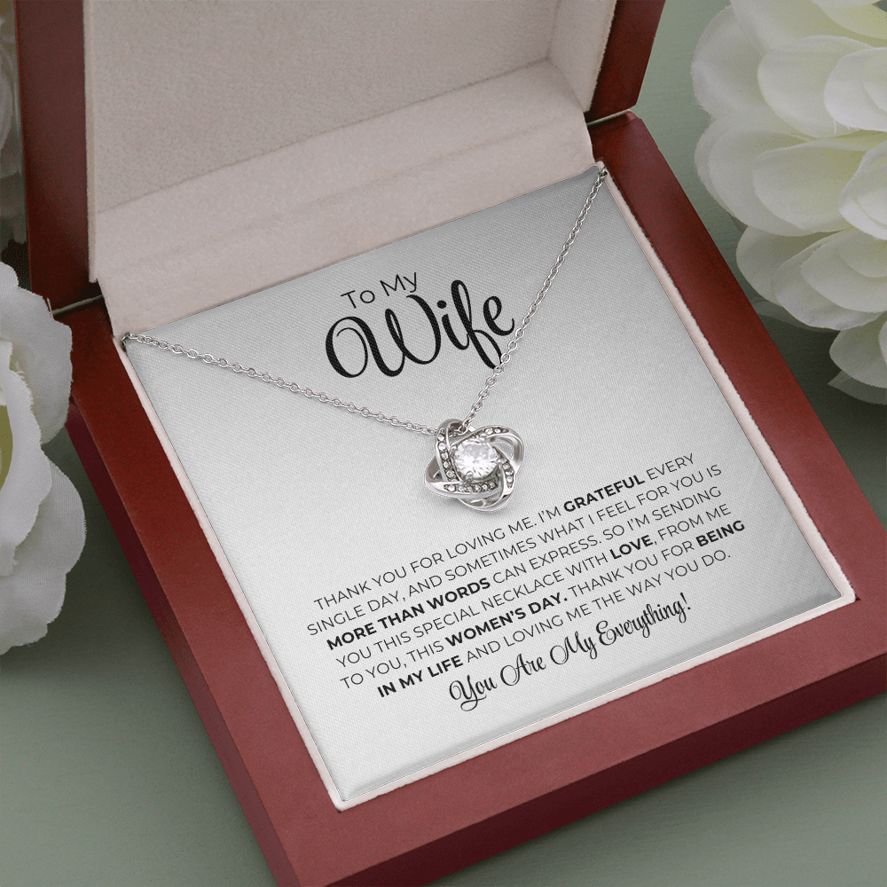 To My Wife - Thank You For Being In My Life - Love Knot Necklace