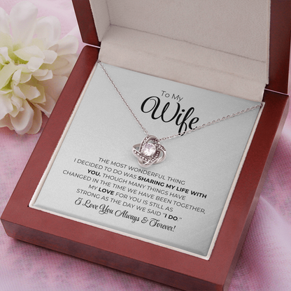 To My Wife - The Most Wonderful Thing - Love Knot Necklace