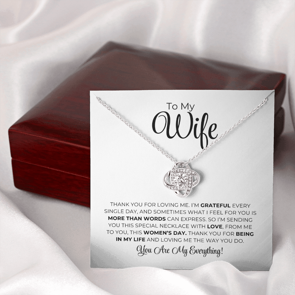 To My Wife - Thank You For Being In My Life - Love Knot Necklace