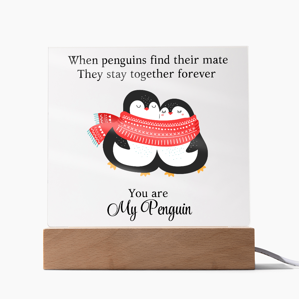 You Are My Penguin - Acrylic Square Plaque