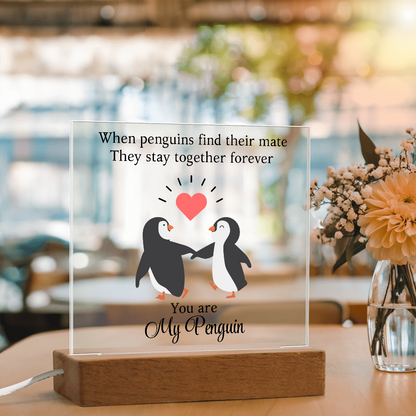 You Are My Penguin - Acrylic Square Plaque