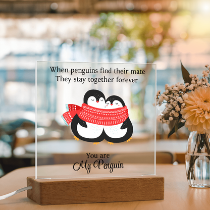 You Are My Penguin - Acrylic Square Plaque