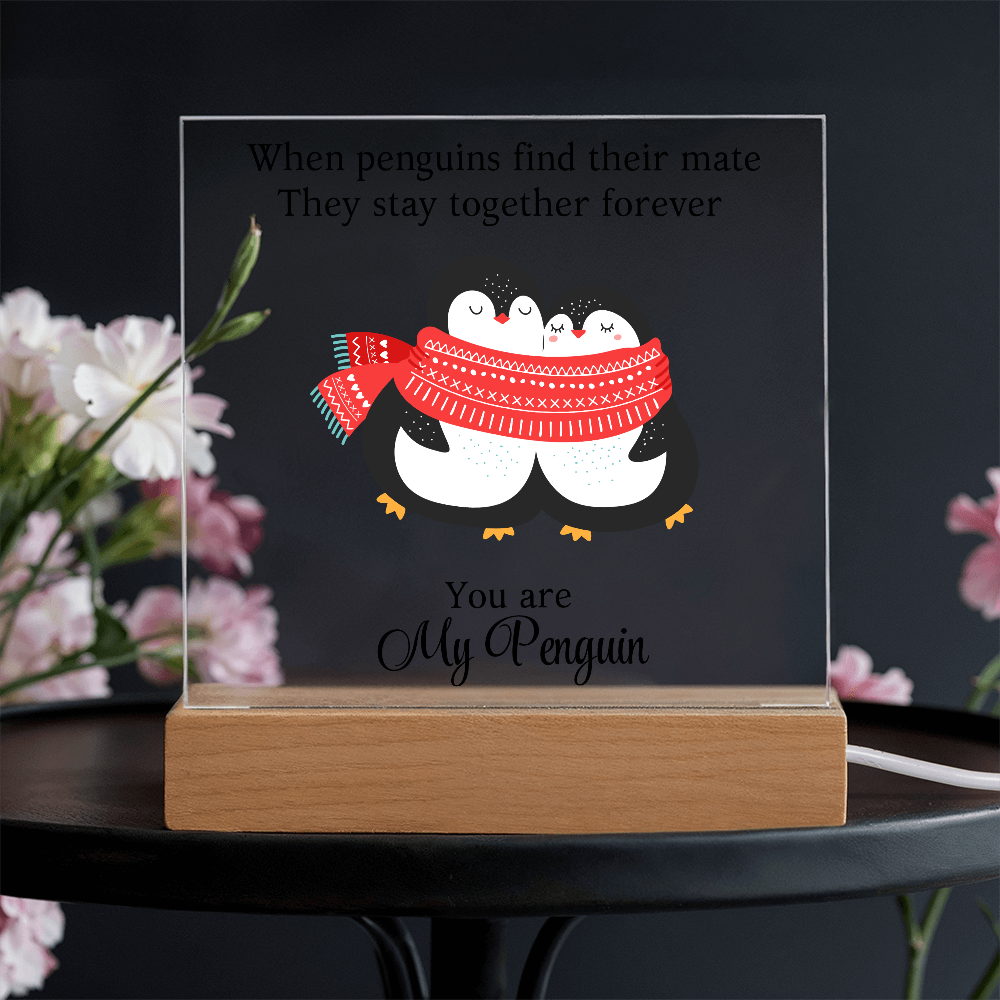 You Are My Penguin - Acrylic Square Plaque