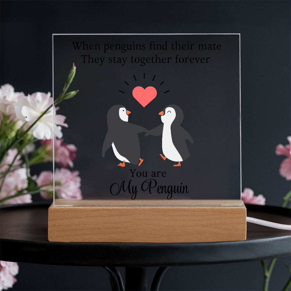 You Are My Penguin - Acrylic Square Plaque