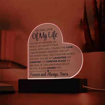 To The Love Of My Life - Printed Heart Acrylic Plaque