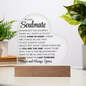 To My Soulmate - You Are The One I Want To Be With - Acrylic Heart Plaque