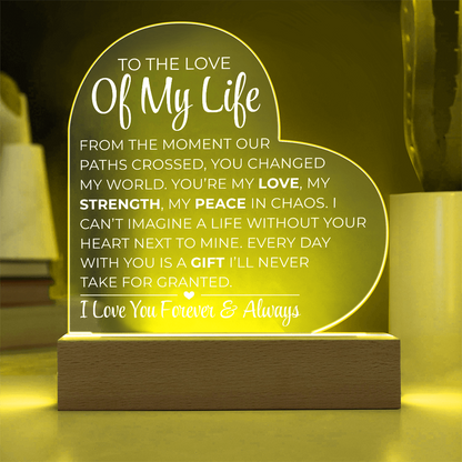 To The Love Of My Life - Printed Heart Acrylic Plaque