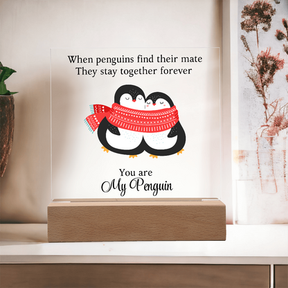 You Are My Penguin - Acrylic Square Plaque