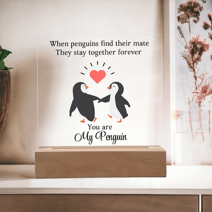 You Are My Penguin - Acrylic Square Plaque
