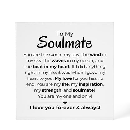 To My Soulmate - Printed Acrylic Block