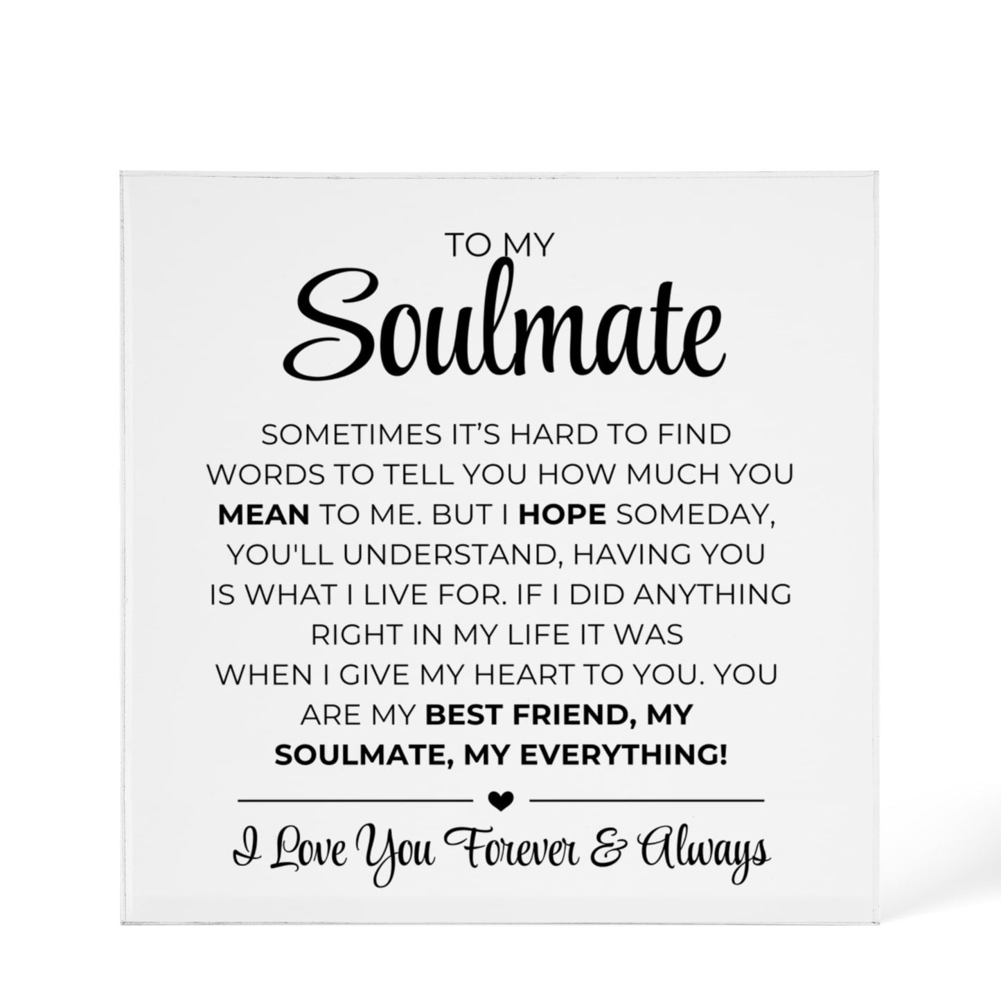 To My Soulmate - You Are My Everything - Printed Acrylic Block