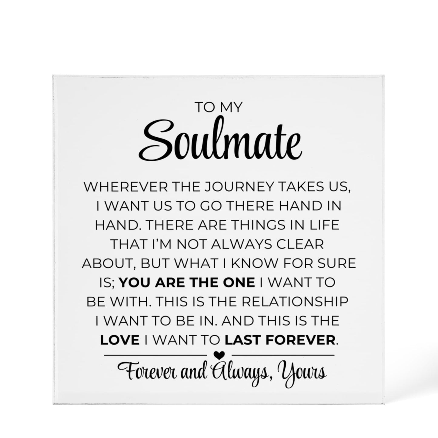 To My Soulmate - Printed Acrylic Block