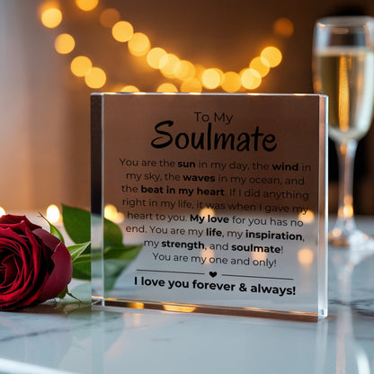 To My Soulmate - Printed Acrylic Block